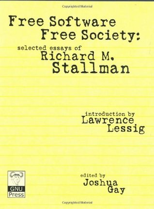 Free Software, Free Society: Selected Essays (Hardcover)