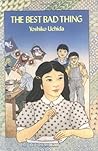 The Best Bad Thing by Yoshiko Uchida