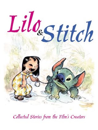 Lilo & Stitch: Collected Stories From the Film's Creators (Paperback)