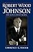Robert Wood Johnson -- The ...