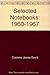 Selected Notebooks: 1960-1967