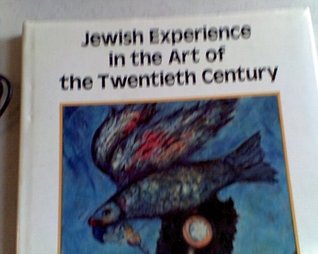 Jewish Experience in the Art of the Twentieth Century (Hardcover)