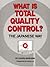 What Is Total Quality Control?: The Japanese Way (English and Japanese Edition)