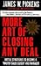 More Art of Closing Any Deal: Battle Strategies to Become a Master Sales Closer and Manager