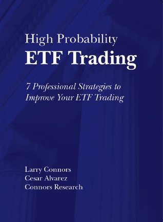 High Probability ETF Trading: 7 Professional Strategies To Improve Your ETF Trading (Hardcover)