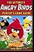 The Ultimate Angry Birds Online Strategy Guide, Tips, Tricks, & Cheats + Free Game Download