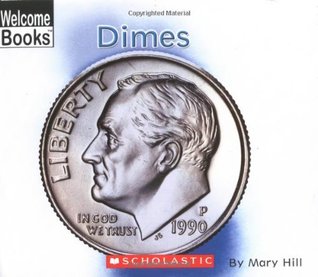 Dimes (Welcome Books)