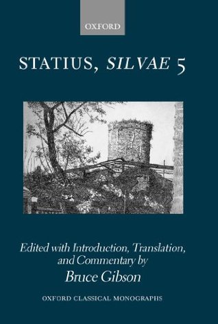 Statius Silvae 5 (Oxford Classical Monographs)