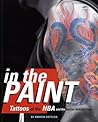 In the Paint: Tattoos of the NBA and the Stories Behind Them