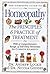 The Complete Guide to Homeopathy: The Principles and Practice of Treatment With a Comprehensive Range of Self-Help Remedies for Common Ailments