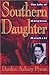 Southern Daughter: The Life...