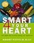 Smart 4 Your Heart four simple ways to easily manage your cholesterol