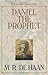 Daniel the Prophet (M. R. DeHaan Classic Library)