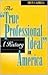 The 'True Professional Ideal' in America by Bruce A. Kimball