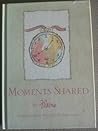 Moments Shared