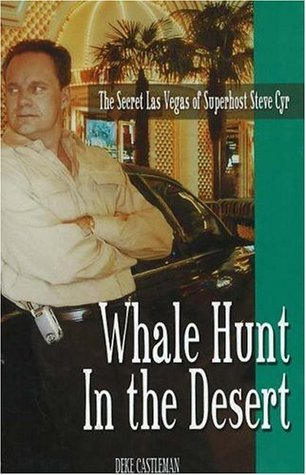 Whale Hunt in the Desert: Secrets of a Vegas Superhost by Deke ...