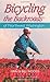 Bicycling the Backroads of Northwest Washington (Bicycling the Backroads Series)