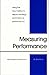 Measuring Performance: Using the New Metrics to Deploy Strategy and Improve Performance