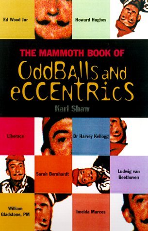 The Mammoth Book of Oddballs and Eccentrics (Paperback)
