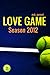 Love Game - Season 2012 (Love Game, #2)