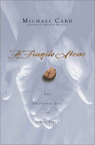 A Fragile Stone: The Emotional Life of Simon Peter (Hardcover)