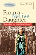 From a Native Daughter: Colonialism and Sovereignty in Hawai'i