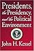 Presidents, the Presidency, and the Political Environment