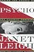 Psycho: Behind the Scenes of the Classic Thriller