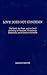Love Does Not Condemn: The World, the Flesh, and the Devil According to Platonism, Christianity, Gnosticism, and 'A Course in Miracles'
