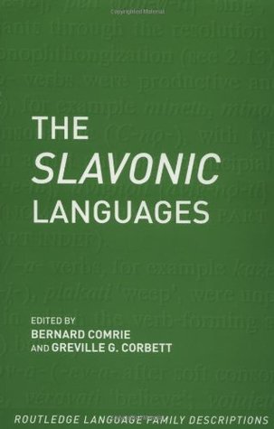 The Slavonic Languages (Routledge Language Family Series)