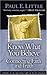Know What You Believe by Paul E. Little