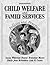 Child Welfare and Family Se...