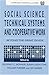 Social Science, Technical Systems, and Cooperative Work (Computers, Cognition and Work Series)