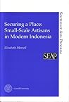 Securing a Place: Small-Scale Artisans in Modern Indonesia
