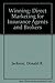 Winning: Direct Marketing for Insurance Agents and Brokers
