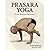 PRASARA YOGA: Flow Beyond Thought