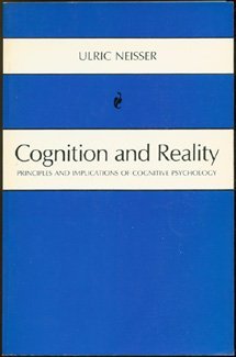 Cognition and Reality: Principles and Implications of Cognitive Psychology (Paperback)