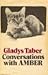 Conversations With Amber by Gladys Taber Conversations With Amber by Gladys Taber