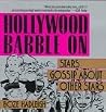 Hollywood Babble On: Stars Gossip About Other Stars