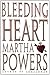 Bleeding Heart by Martha Powers