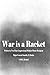 War is a Racket by Smedley D. Butler War is a Racket by Smedley D. Butler