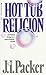 Hot Tub Religion by J.I. Packer