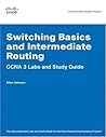 Switching Basics And Intermediate Routing Ccna 3 Labs And Study Guide