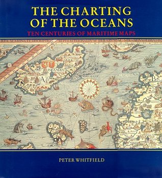 The Charting of the Oceans: Ten Centuries of Maritime Maps (Hardcover)