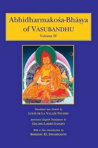 Abhidharmakosa-Bhasya of Vasubandhu: The Treasury of the Abhidharma and Its Commentary (4 vols)