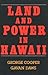 Land and Power in Hawaii: T...