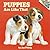 Puppies Are Like That! by Jan Pfloog