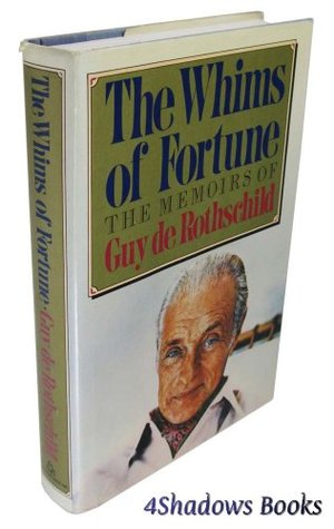 Whims of Fortune: The Memoirs of Guy De Rothschild (Hardcover)