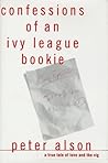 Confessions of an Ivy League Bookie: A True Tale of Love and the Vig