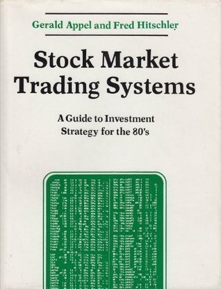 Stock Market Trading Systems: A Guide to Investment Strategy (Hardcover)
